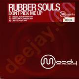 Rubber Souls - Don't Pick Me Up