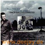 Paul Van Dyk - Time Of Your Lives/ Connected