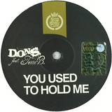 D.o.n.s. Feat. Terri B - You Used To Hold Me