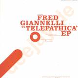 Fred Gianelli - Telepathica Ep