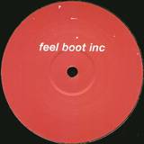Feel Boot Inc - Feel The Boot