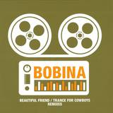 Bobina - *2* Beautiful Friend