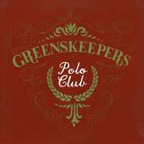 Greenskeepers - Polo Club / 15 Minutes