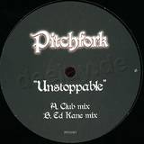 Pitchfork - Unstoppable