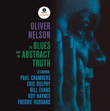 Oliver Nelson - The Blues And The Abstract Truth