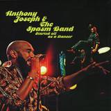 Anthony Joseph & The Spasm Band - Started Off As A Dancer