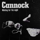 CANNOCK - Waiting For The Night