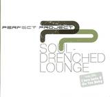 Perfect Project - Soul Drenched Lounge