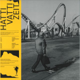 HATTI VATTI  - ZEIT LP