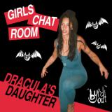 Girls Chat Room - Dracula’s Daughter LP