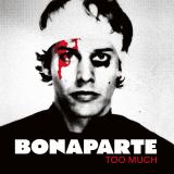 Bonaparte - Too Much (2026 Reisssue) LP