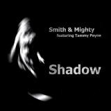 Smith & Mighty - Shadow Of Your Smile