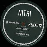 Nitri - Against Our Will/against Our Will 2x12"