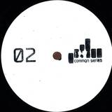 Common Series - Common Series 2