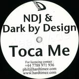 Ndj & Dark By Design - Toca Me