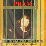 Pram - The Stars Are So Big...the Earth Is So Small