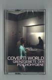 Coverti World - Grenzgebiete Der Psychohygiene