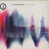 The War On Drugs - Slave Ambient