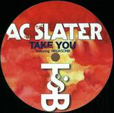 Ac Slater Feat. Ninjasonik - Take You