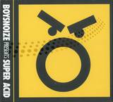 Boysnoize Present - Super Acid