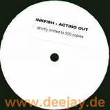 Inkfish - Acting Out