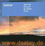 Butcher - Don't Let The Sun Go Down Rmx
