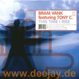 Bram Vank Feat. Tony C - This Time I Rise