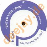 Micah - Enter This Love