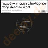 Mad8 Vs. Shwan Christopher - Deep Sleepless Night