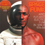 Space Funk - Afro Futurist Electro Funk In Space 1976-84