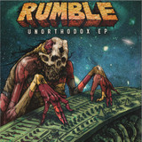 Rumble - Unorthodox EP