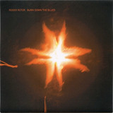 Roger Rotor - Burn Down The Blues