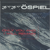 Öspiel - Only You And I Will Remain