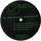 Sun City Hustlers - Dope Idea