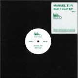 Manuel Tur - Soft Clip EP
