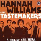 Hannah Williams & The Tastemak - A Hill Of Feathers