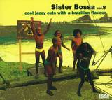 Sister Bossa - Volume *8*
