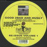 Good 2 Bad + Hugly - Giving In To Love