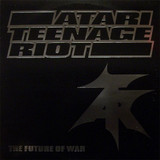 Atari Teenage Riot - The Future Of War