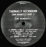Thomas P. Heckmann - EBM Manifest Part 3 The Remixes I