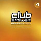 Club System - Gold * The Vinyl Series 4