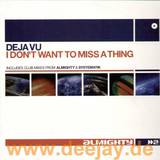 Deja Vu - I Don't Wanna Miss A Thing