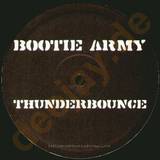 Bootie Army - Thunderbounce