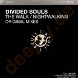 Divided Souls - Walk/ Nightwalking