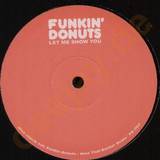 Funkin Donuts - Let Me Show You 2005