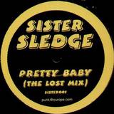Sister Sledge - Pretty Baby (lost Mix)