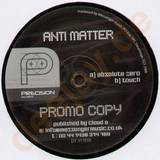 Anti Matter - Absolute Zero / Touch