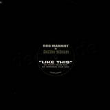 Rob Marmot Vs. Hoxton Whores - Like This