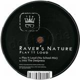 Ravers Nature - Play It Loud