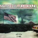 Matrix Vs. Futurebound - American Beauty Vip